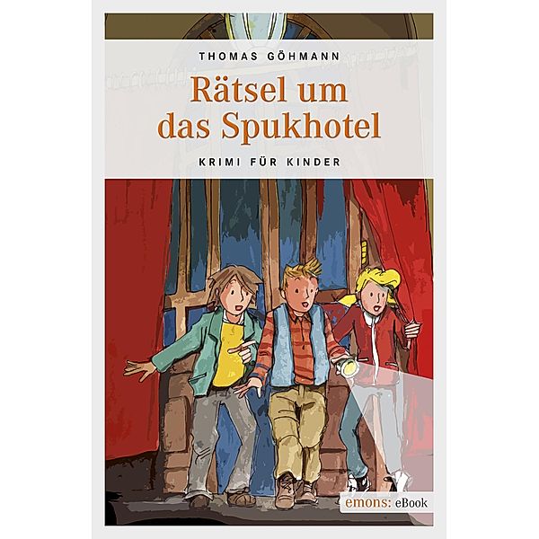 Rätsel um das Spukhotel / Krimi für Kinder, Thomas Göhmann