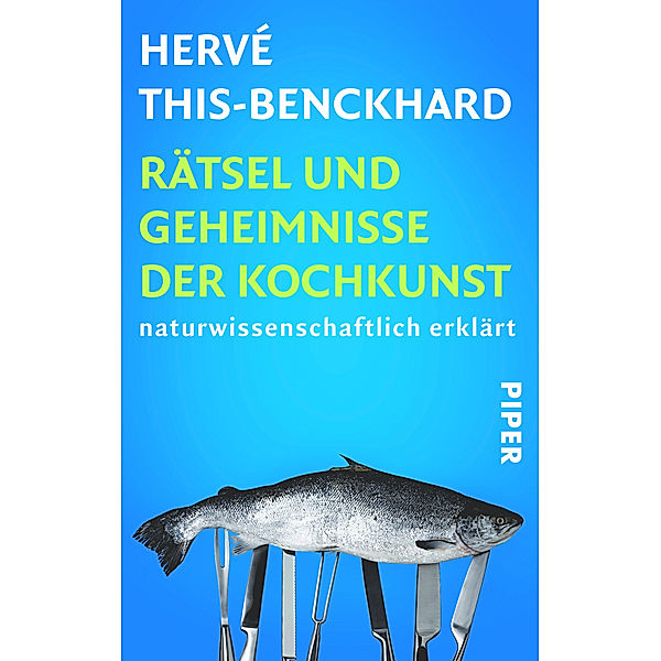 Rätsel und Geheimnisse der Kochkunst, Hervé This-Benckhard