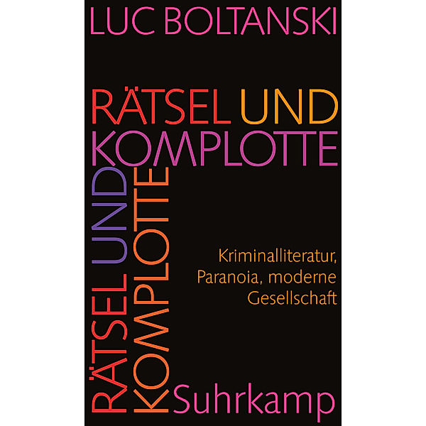 Rätsel und Komplotte, Luc Boltanski