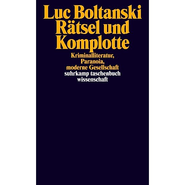 Rätsel und Komplotte, Luc Boltanski