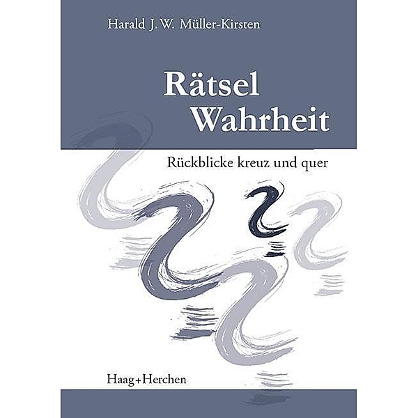 Rätsel Wahrheit, Harald J. W. Müller-Kirsten