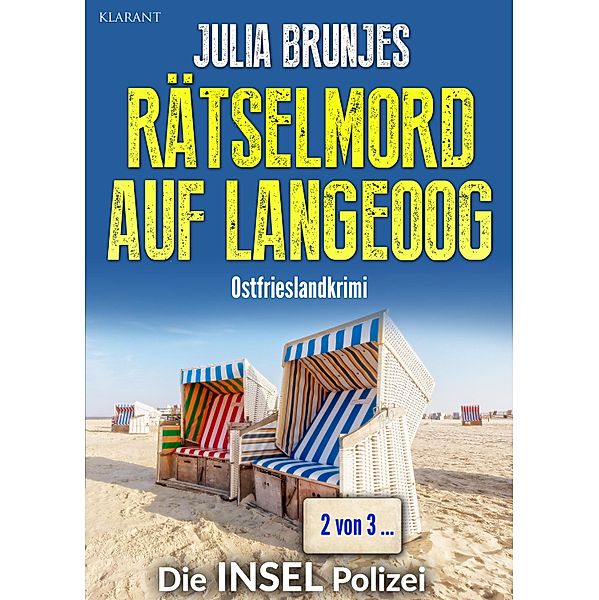 Rätselmord auf Langeoog. Ostfrieslandkrimi / Die INSEL Polizei Bd.10, Julia Brunjes