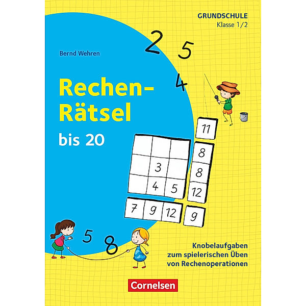 Rätseln und Üben in der Grundschule - Mathematik - Klasse 1/2, Bernd Wehren