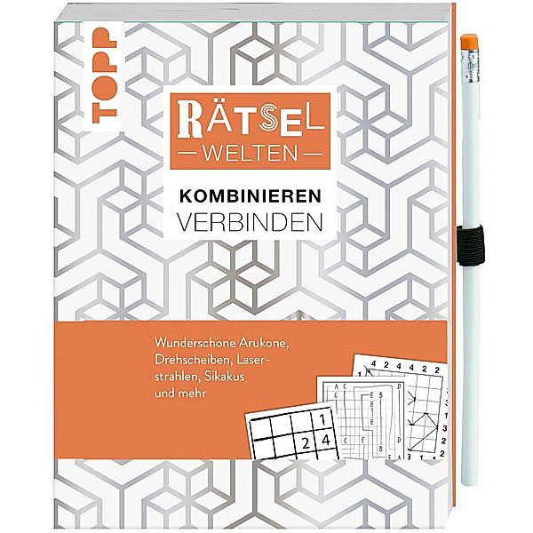 Rätselwelten - Kombinieren, Verbinden: Wunderschöne Arukone, Laserstrahlen, Sikakus, Kettensudokus, und mehr, Stefan Heine