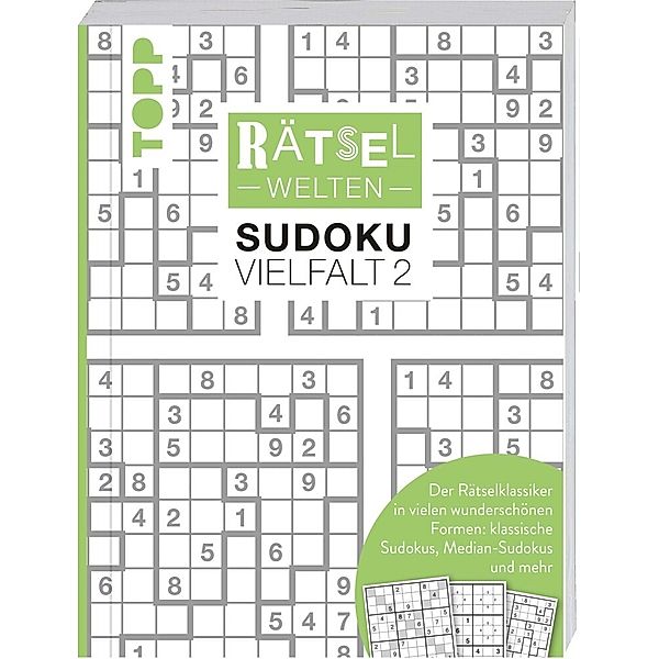 Rätselwelten - Sudoku Vielfalt 2 | Der Rätselklassiker in vielen wunderschönen Formen: klassische Sudokus, Median-Sudokus und mehr, Silke Berendes