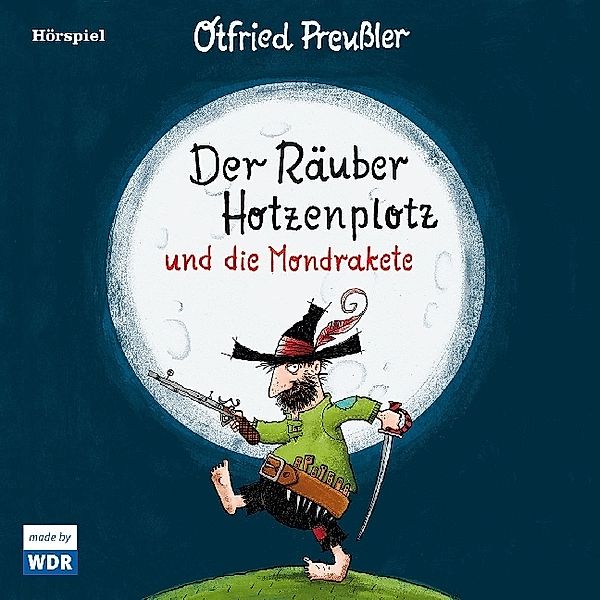 Räuber Hotzenplotz - 4 - Der Räuber Hotzenplotz und die Mondrakete, Otfried Preußler