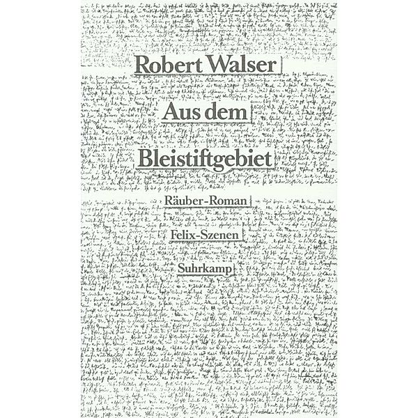 Räuber-Roman. Felix-Szenen, Robert Walser