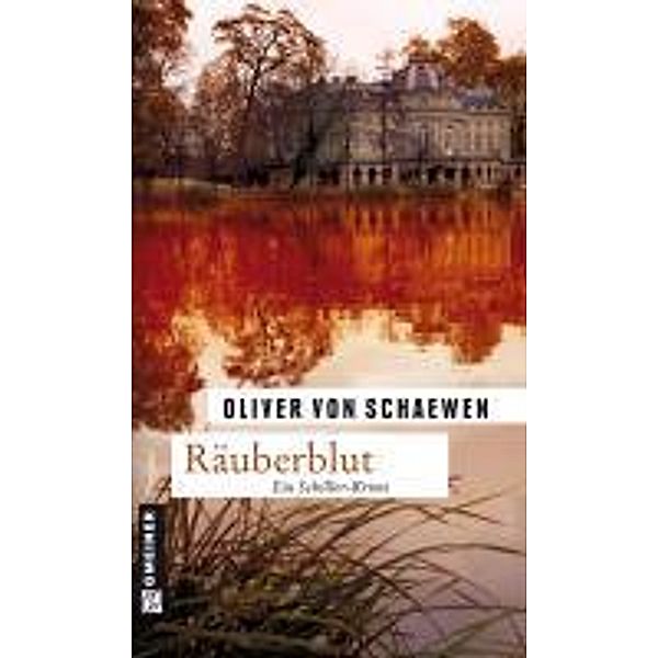 Räuberblut / Kriminalkommissar Struve Bd.2, Oliver von Schaewen