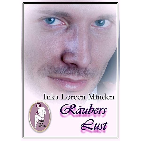 Räubers Lust, Inka Loreen Minden