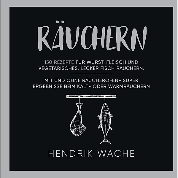 Räuchern, Hendrik Wache