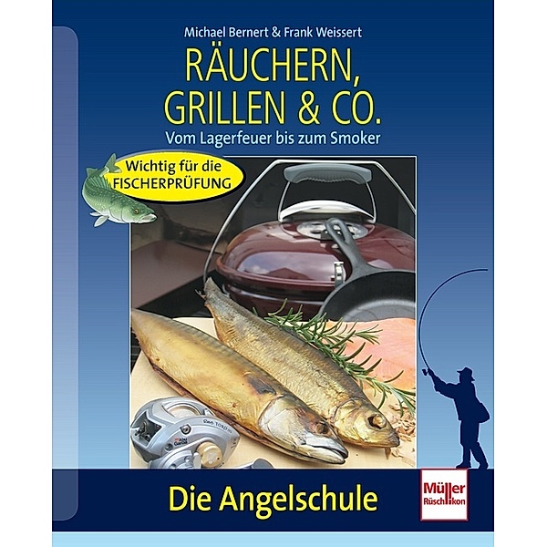 Räuchern, Grillen & Co., Michael Bernert, Frank Weissert