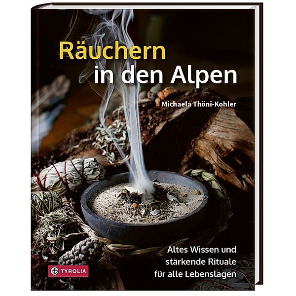 Räuchern in den Alpen, Michaela Thöni-Kohler