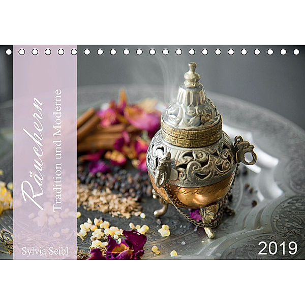Räuchern Tradition und Moderne (Tischkalender 2019 DIN A5 quer), Sylvia Seibl