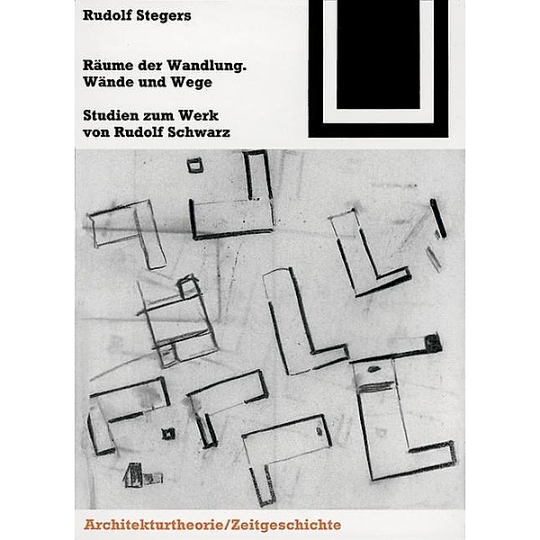 Räume der Wandlung, Wände und Wege / Bauwelt Fundamente Bd.114, Rudolf Stegers