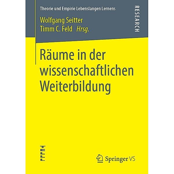 Räume in der wissenschaftlichen Weiterbildung / Theorie und Empirie Lebenslangen Lernens