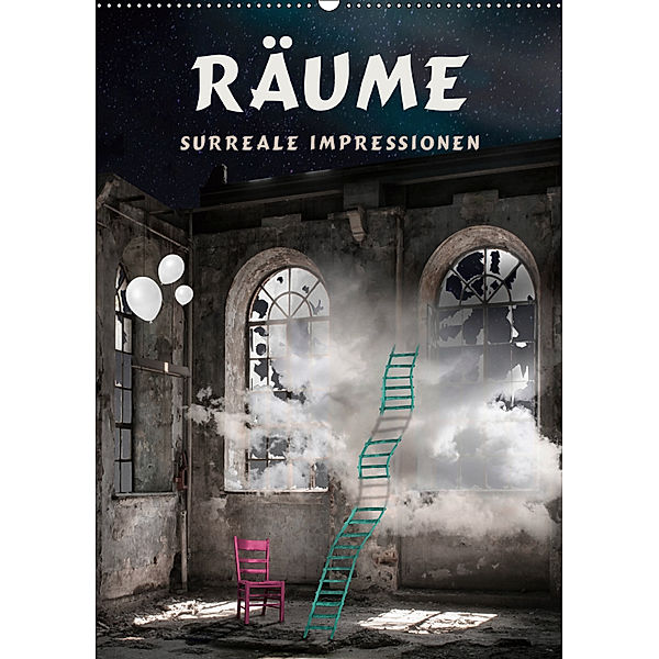 Räume - Surreale Impressionen (Wandkalender 2019 DIN A2 hoch), Marion Krätschmer