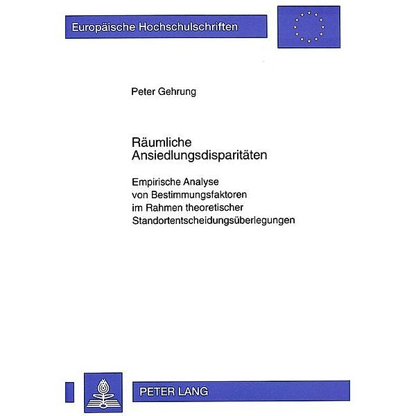 Räumliche Ansiedlungsdisparitäten, Peter Gehrung