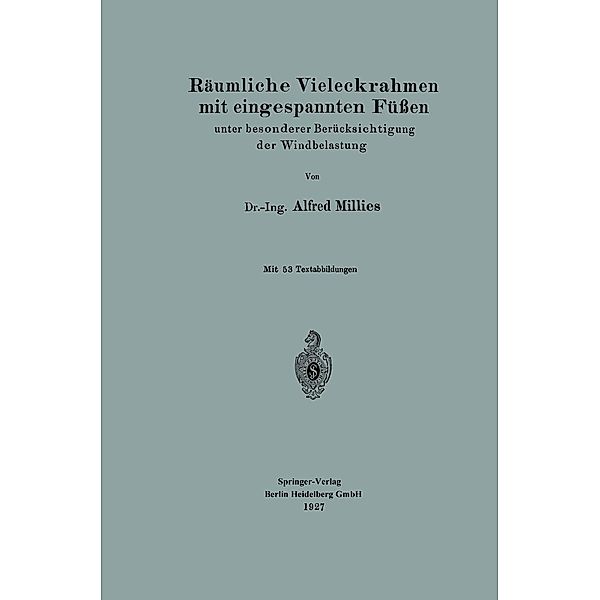 Räumliche Vieleckrahmen mit eingespannten Füßen, Alfred Millies