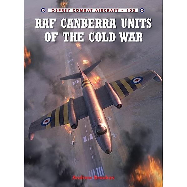 RAF Canberra Units of the Cold War, Andrew Brookes