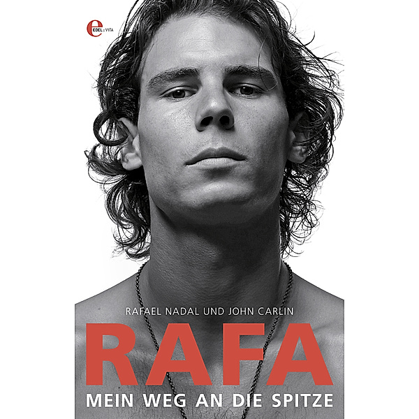 Rafa. Mein Weg an die Spitze, Rafael Nadal, John Carlin
