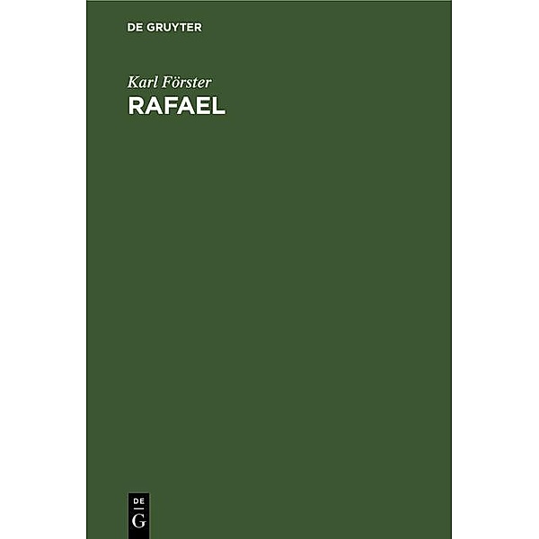 Rafael, Karl Förster