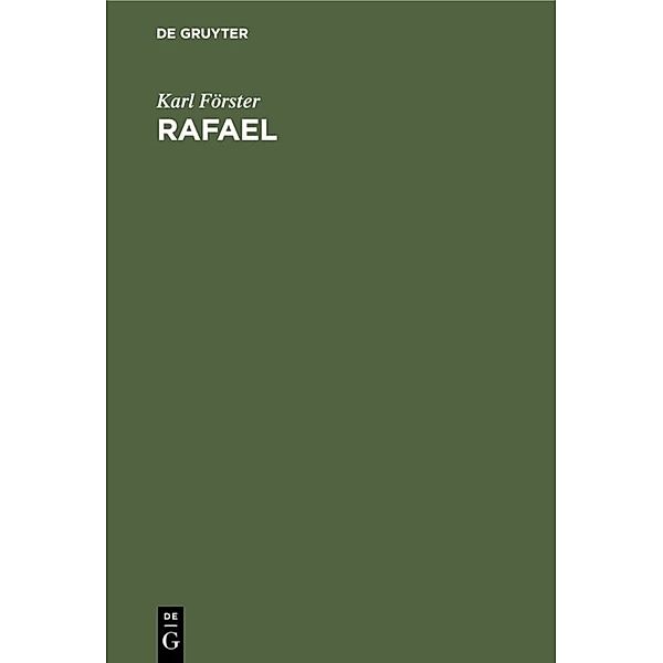 Rafael, Karl Förster