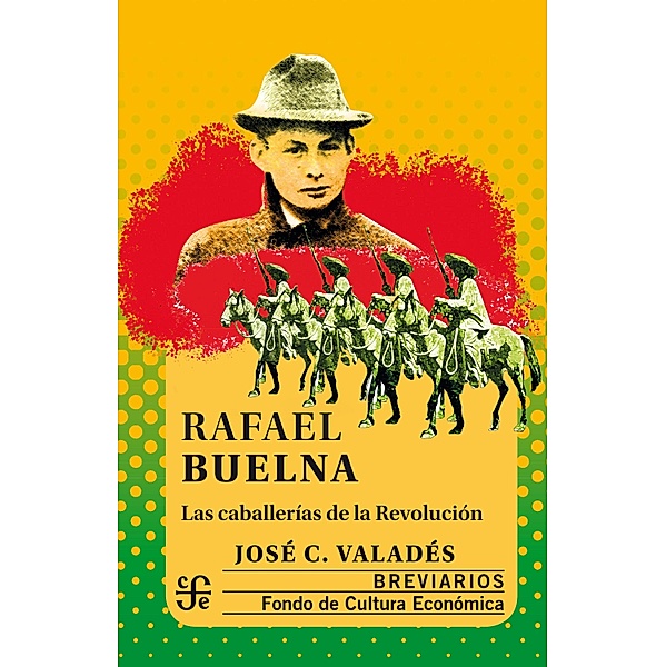 Rafael Buelna / Breviarios, José C. Valadés