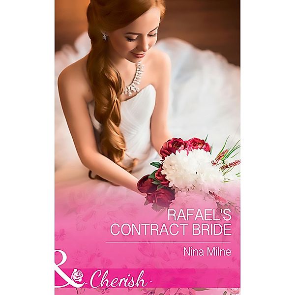Rafael's Contract Bride (Mills & Boon Cherish) / Mills & Boon Cherish, Nina Milne