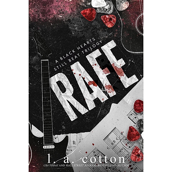 Rafe: A Black Heart's Still Beat Trilogy, L. A. Cotton