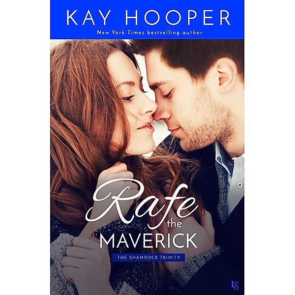 Rafe, the Maverick / The Shamrock Trinity Bd.1, Kay Hooper
