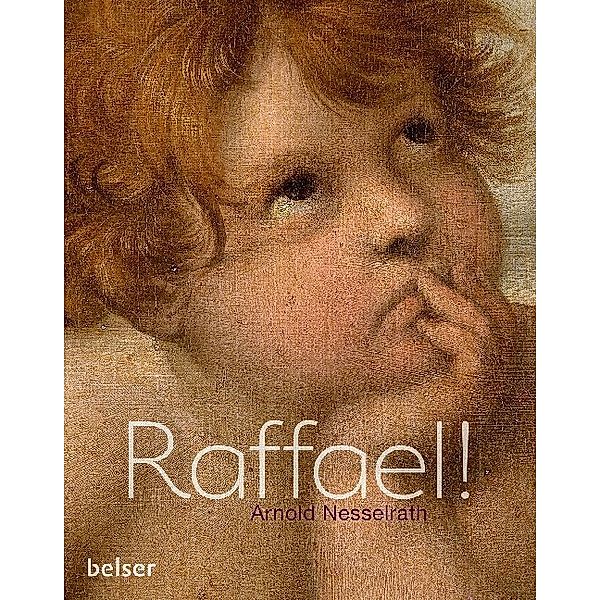 Raffael!, Arnold Nesselrath