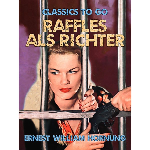 Raffles als Richter, Ernest William Hornung