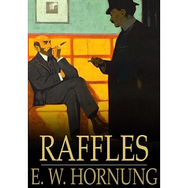 Raffles / The Floating Press, E. W. Hornung