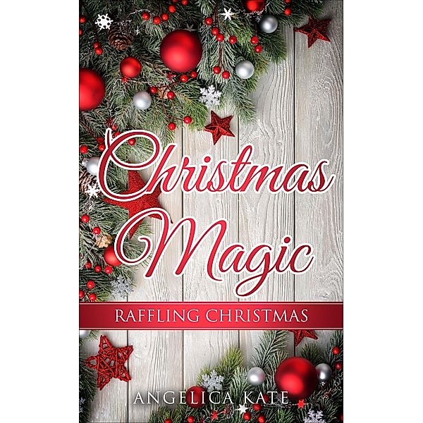 Raffling Christmas (Christmas Magic) / Christmas Magic, Angelica Kate