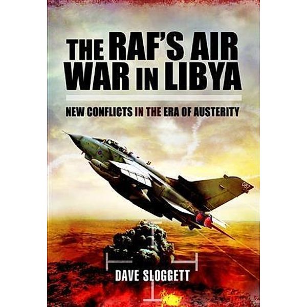 RAF's Air War In Libya, Dave Sloggett