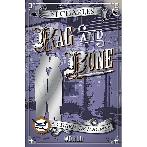 Rag and Bone (A Charm of Magpies World), KJ Charles