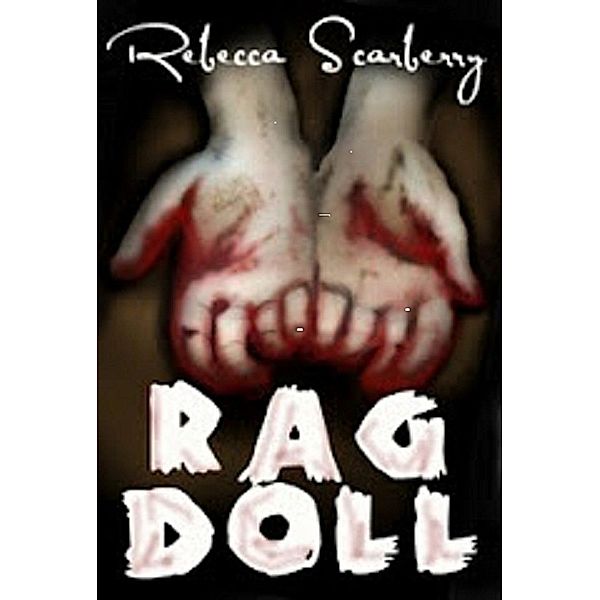 Rag Doll, Rebecca Scarberry