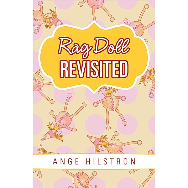 Rag Doll Revisited, Ange Hilstron