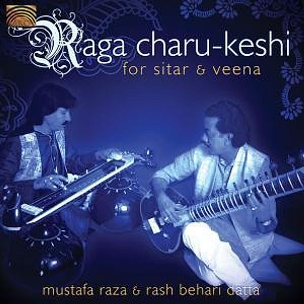 Raga Charu-Keshi For Sitar & Veena, Mustafa Raza, Rash Behari Datta