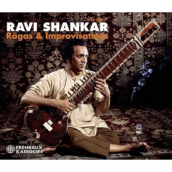 Ragas & Improvisations 1956-1962, Ravi Shankar