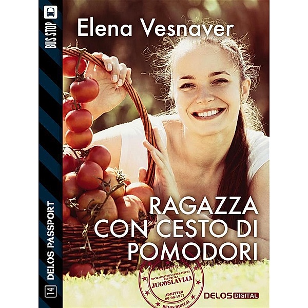 Ragazza con cesto di pomodori / Delos Passport, Elena Vesnaver