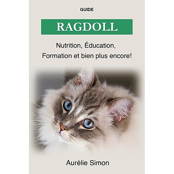 Ragdoll - Nutrition, Éducation, Formation, Aurélie Simon