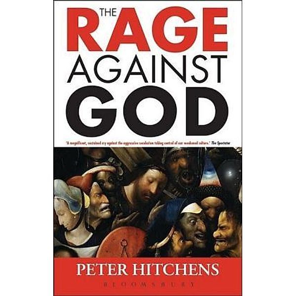 Rage Against God, Peter Hitchens