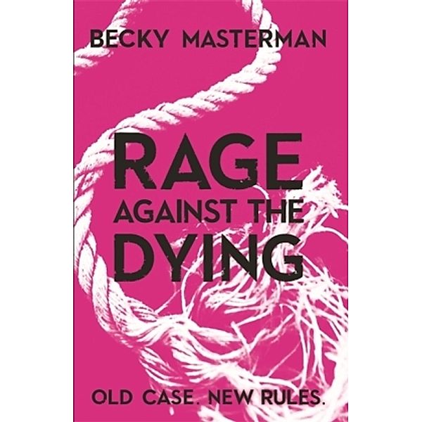Rage Against the Dying, Becky Masterman