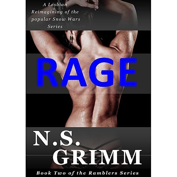 Rage (book two of the Rambler series), N.S. Grimm