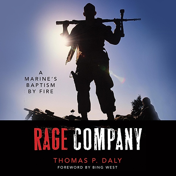 Rage Company - A Marine's Baptism By Fire (Unabridged), Thomas Daly