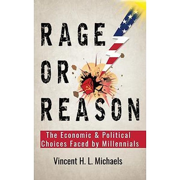 Rage or Reason / Publish Authority, Vincent H. L. Michaels