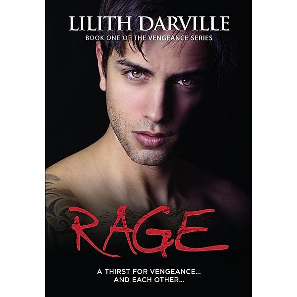 Rage (The Vengeance Series, #1) / The Vengeance Series, Lilith Darville