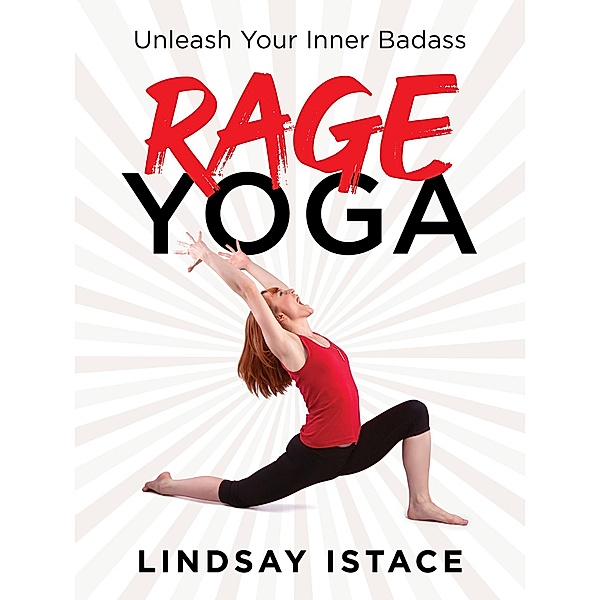 Rage Yoga, Lindsay Istace