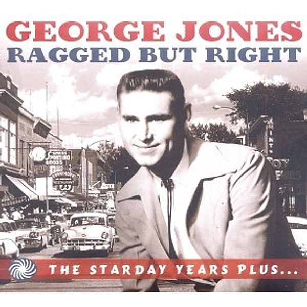 Ragged But Right: The Starday Years Plus, George Jones
